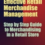 Guide to Effective Retail Merchandise Management